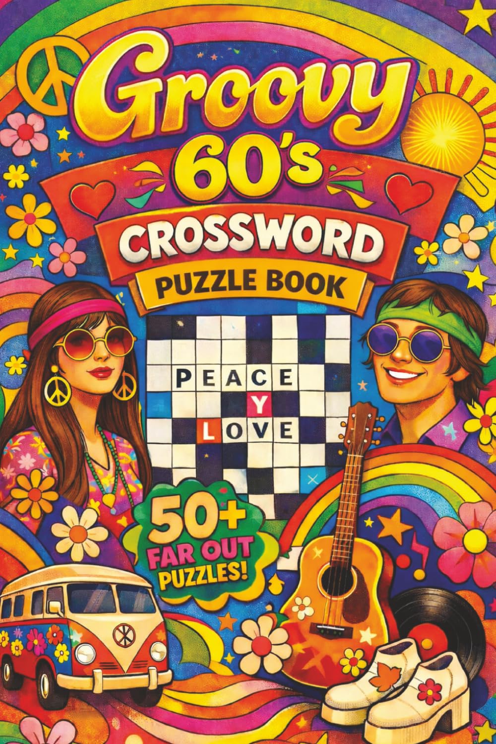Groovy 60's Crossword Puzzle Book: Crossword Puzzles for Baby Boomers, Retro, Nostalgic Oldies, & More | Easy to Read Print | 6x9 Inches, 110 Pages | ... for Vacations, Holidays, & Relaxation