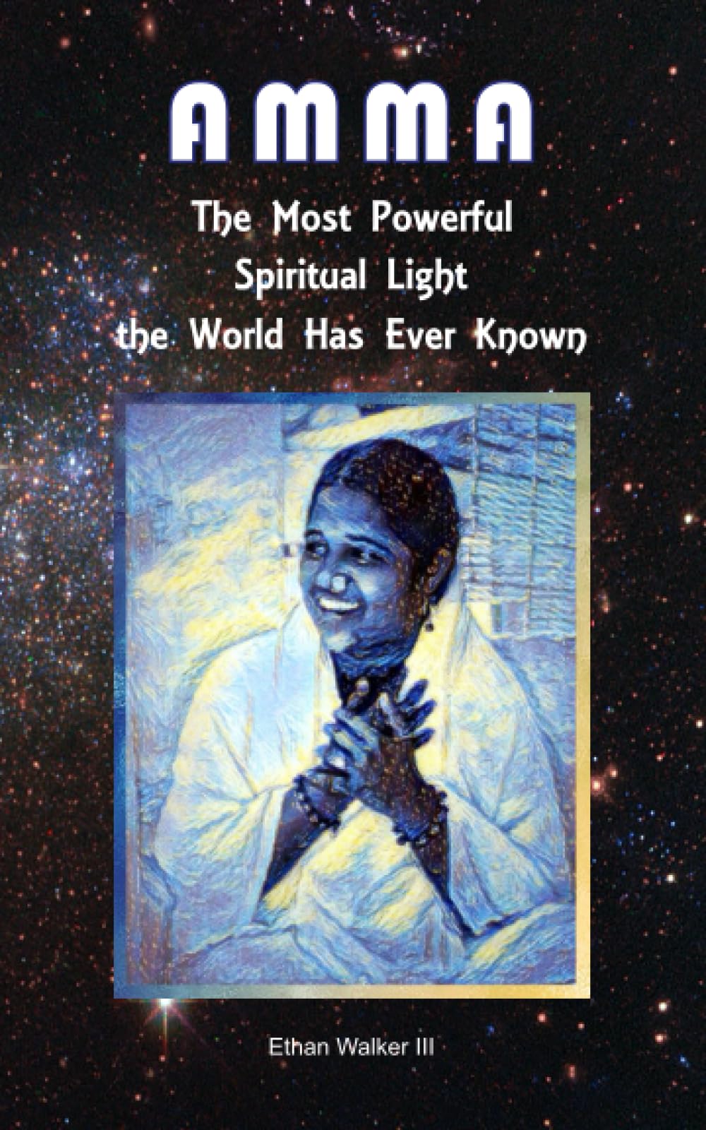 Amma: The Most Powerful Spiritual Light the World Has Ever Known