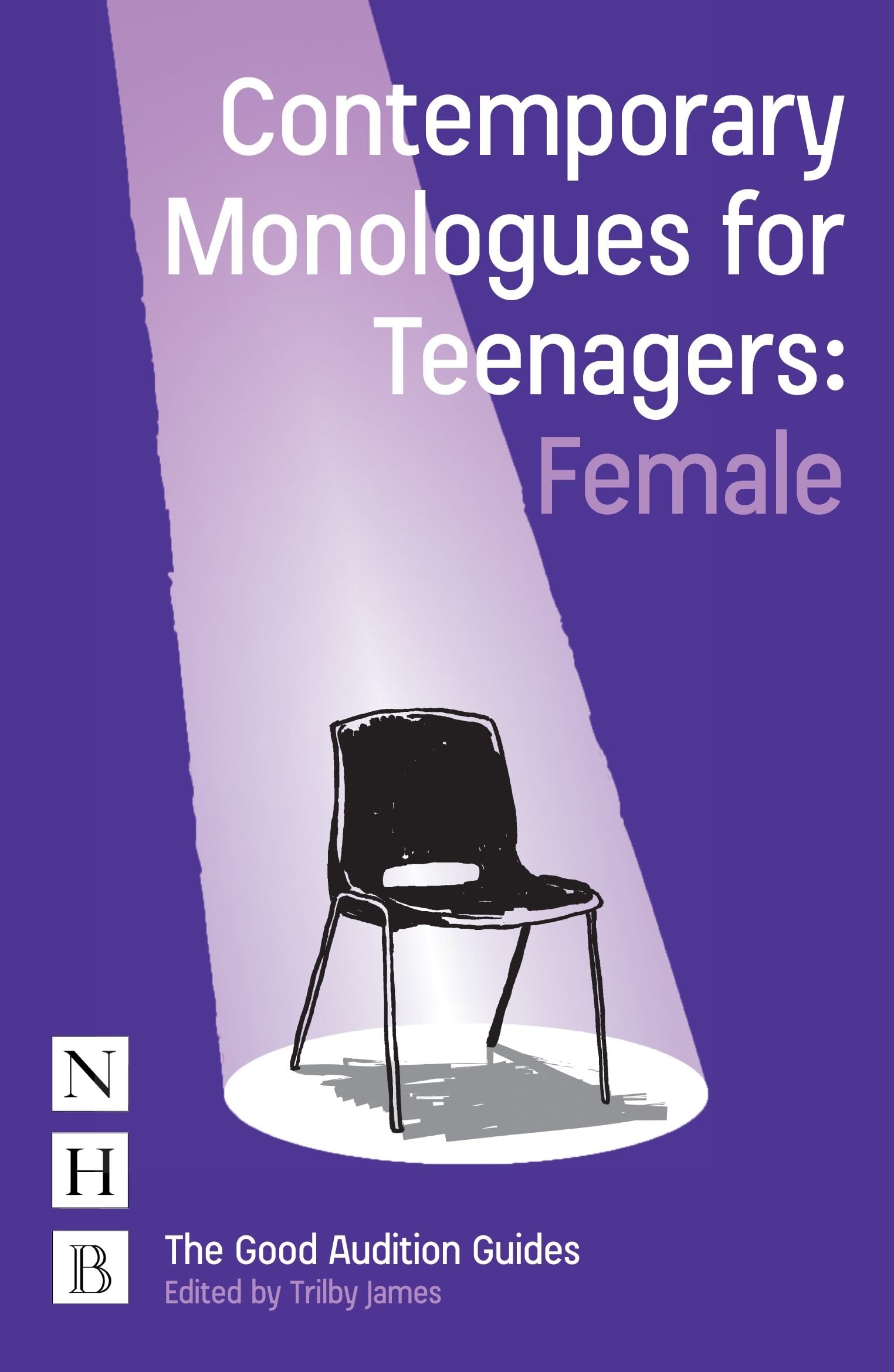 Nick Hern Books Contemporary Monologues for Teenagers (Female)