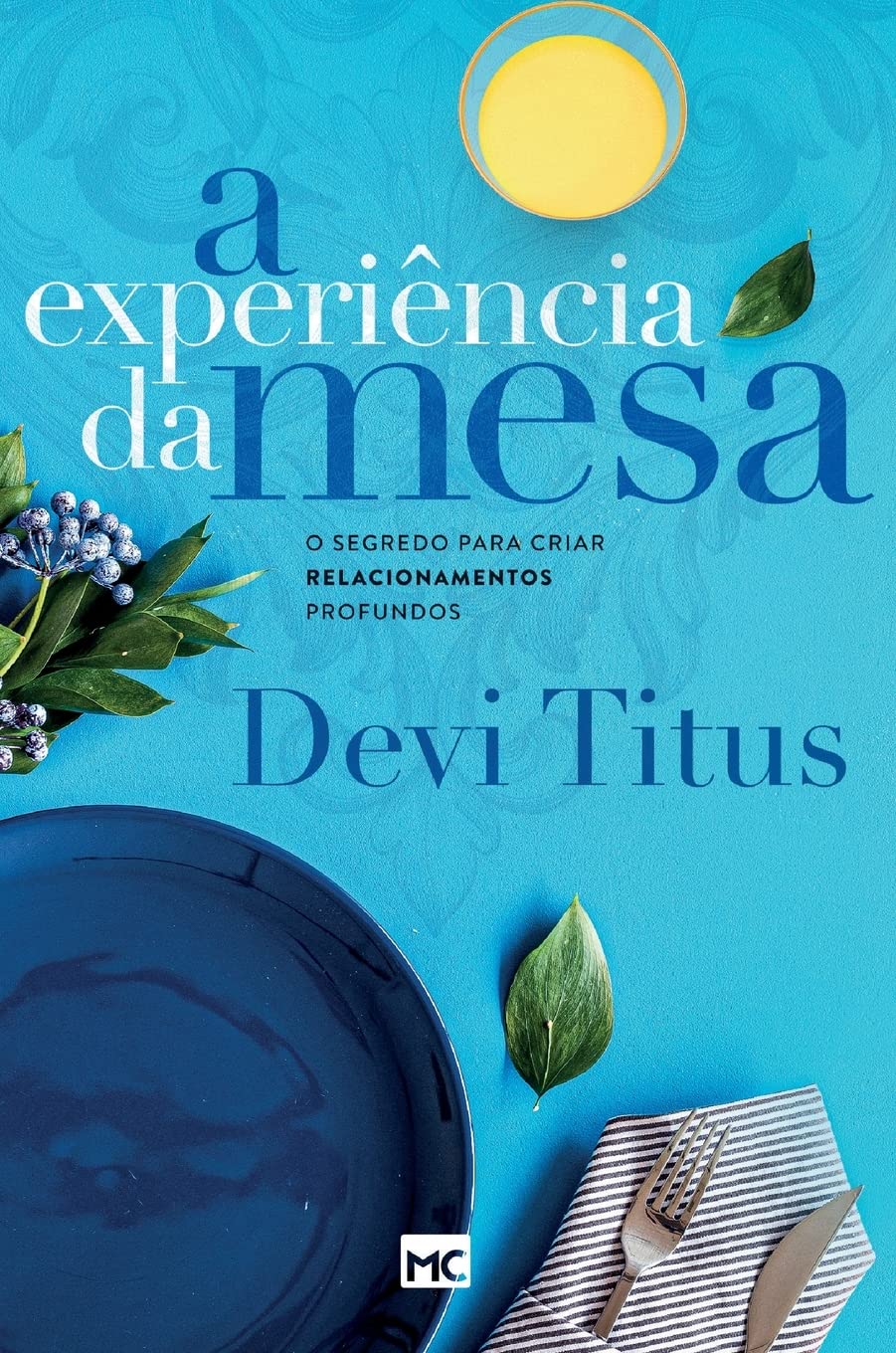 A experiência da mesa: O segredo para criar relacionamentos profundos