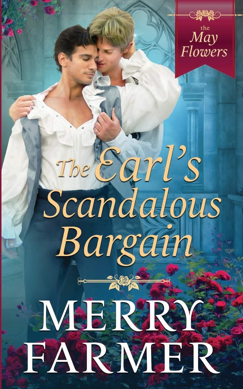 The Earl's Scandalous Bargain: 4 (The May Flowers)
