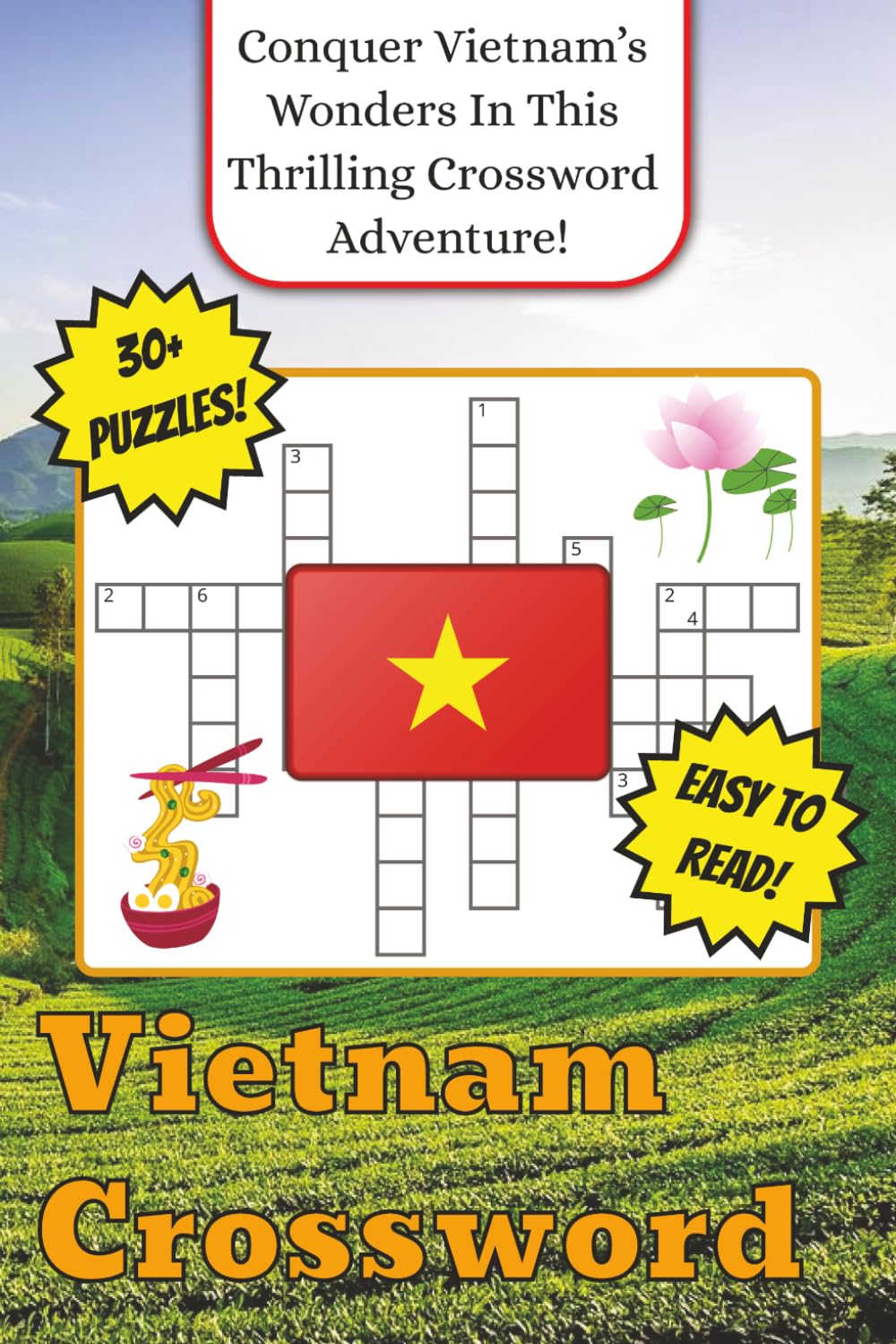 Vietnam Crossword Book: Vietnamese Themed Crossword With Easy To Read Text Including Cities, Culture And Cuisine | 6x9 Inches, 110 Pages | 30+ ... Gift For Holidays And Special Occasions