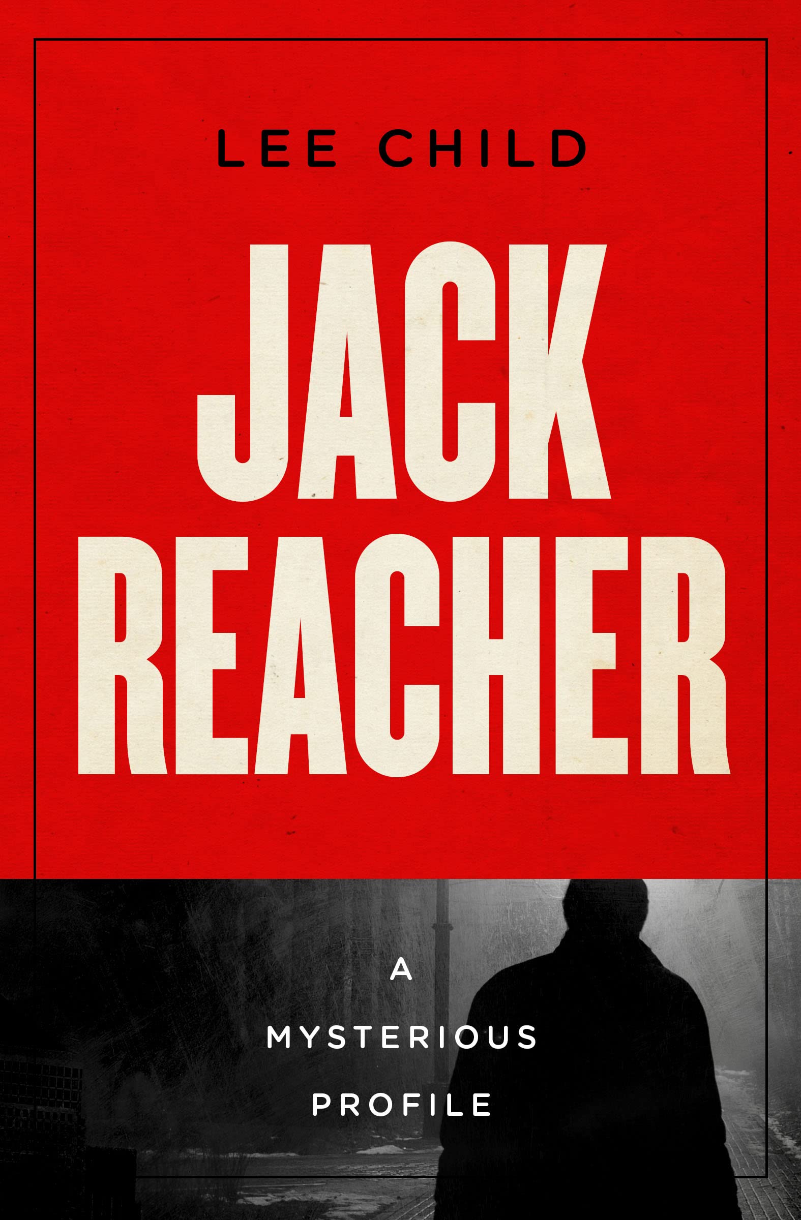Jack Reacher: A Mysterious Profile (Mysterious Profiles)