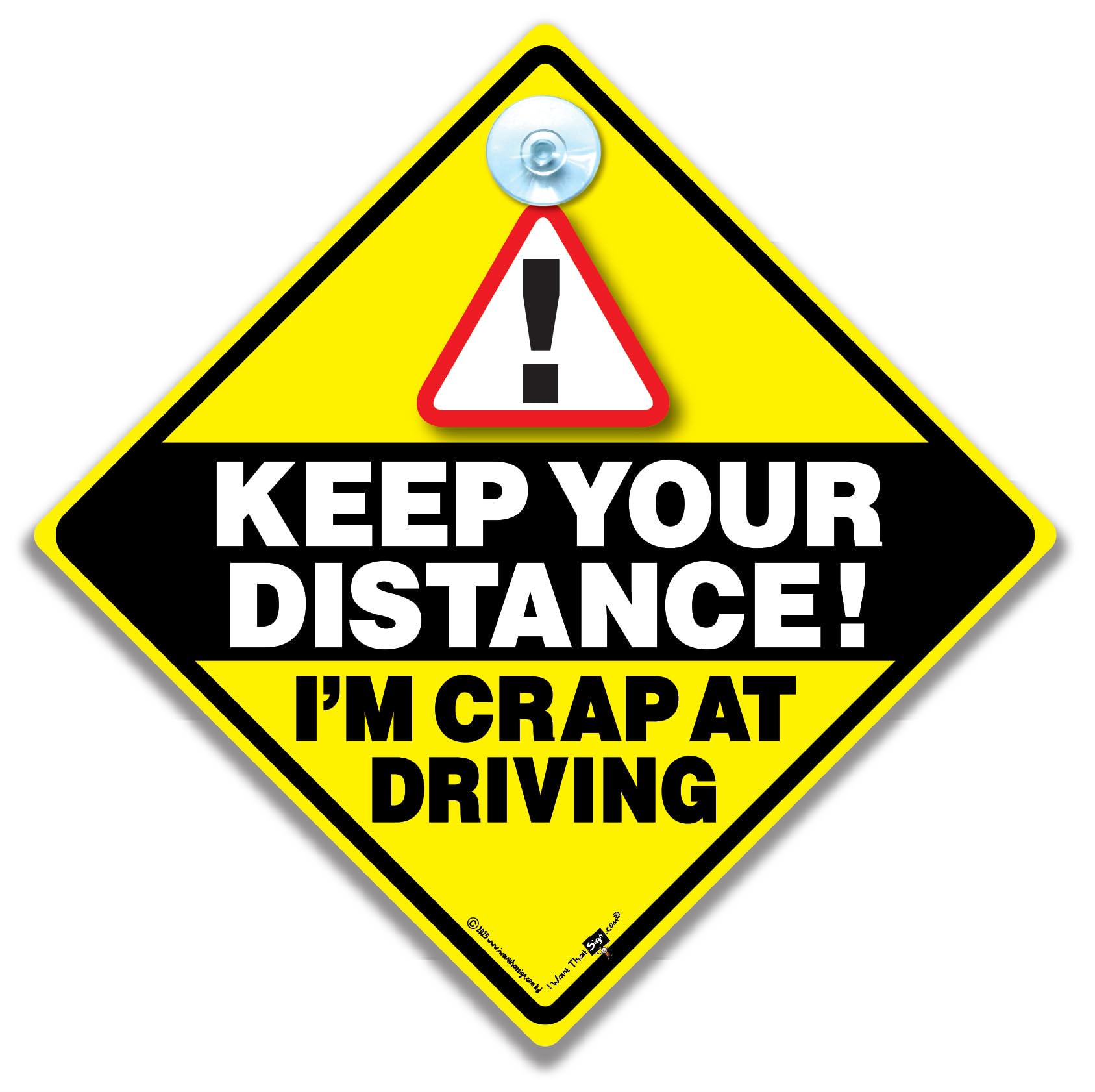 Keep Your Distance I'm Crap at Driving Car Sign, Joke Suction Cup Car Sign For Drivers Who Can't Drive Well, Bad Driver Sign 14cm x 14cm