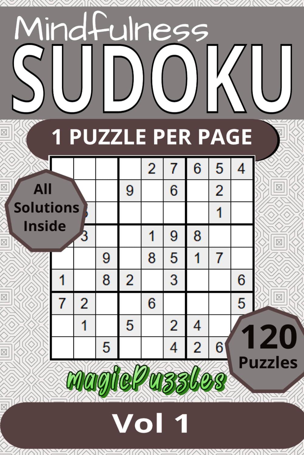 Mindfulness Sudoku: One Puzzle Per Page | Relaxing Puzzles for Focus, Clarity, and Peace | Volume 1