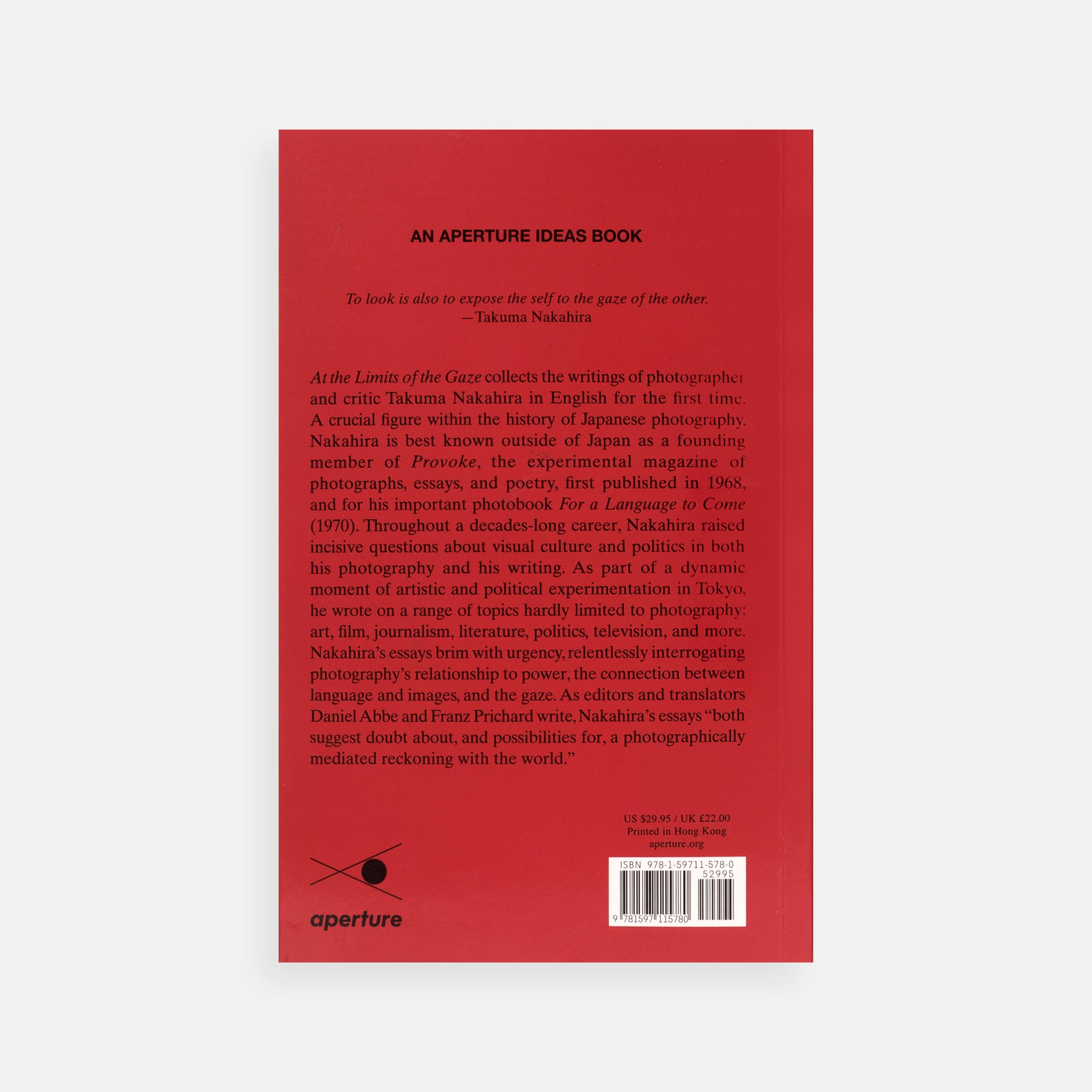 At the Limits of the Gaze : Selected writings by Takuma Nakahira /anglais (Aperture Ideas)