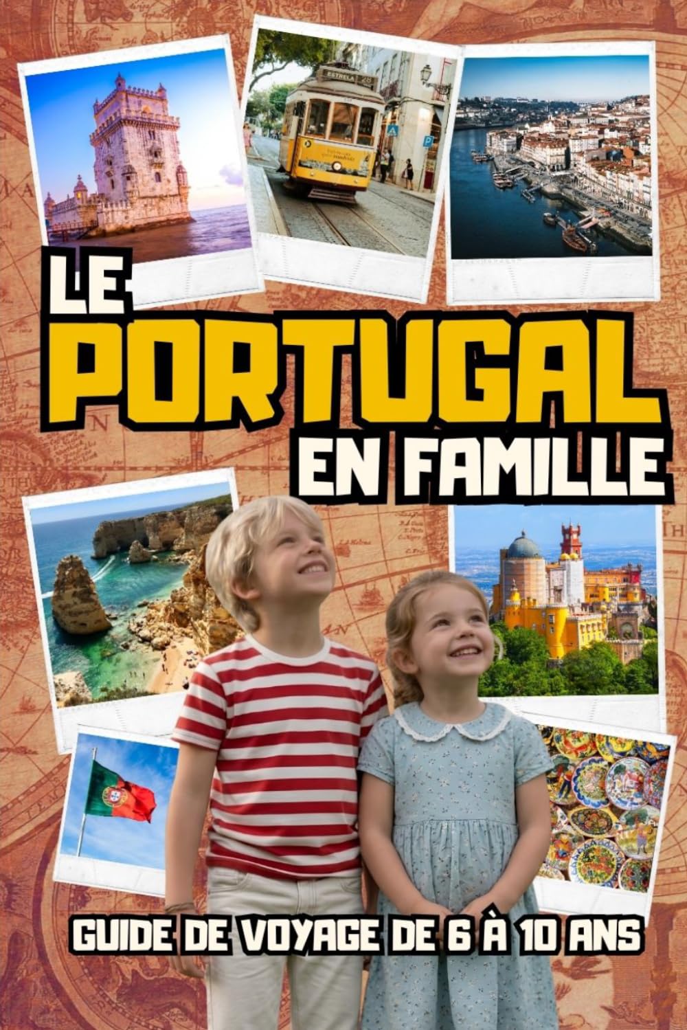 Le Portugal en Famille. Découvre, Joue et Apprends.: Guide de voyage pour les 6-10 ans