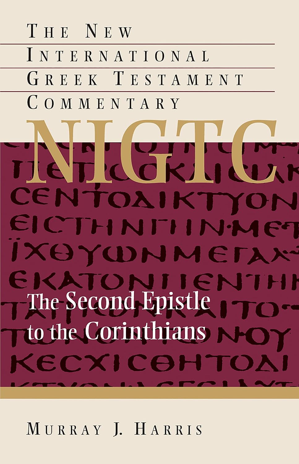 The Second Epistle to the Corinthians (New International Greek Testament Commentary (NIGTC))
