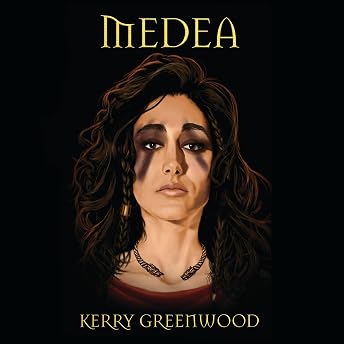 Medea Audiobook by Kerry Greenwood episode artwork