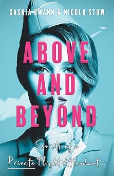 Above and Beyond Secrets of a Private Flight Attendant