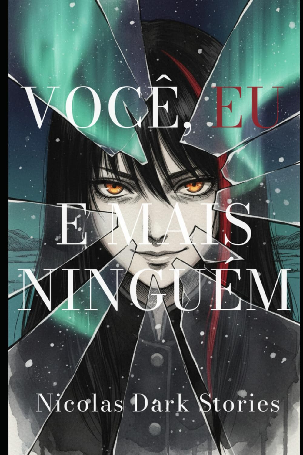 Você, Eu, e Mais Ninguém: 1 (Nicolas Dark Stories)