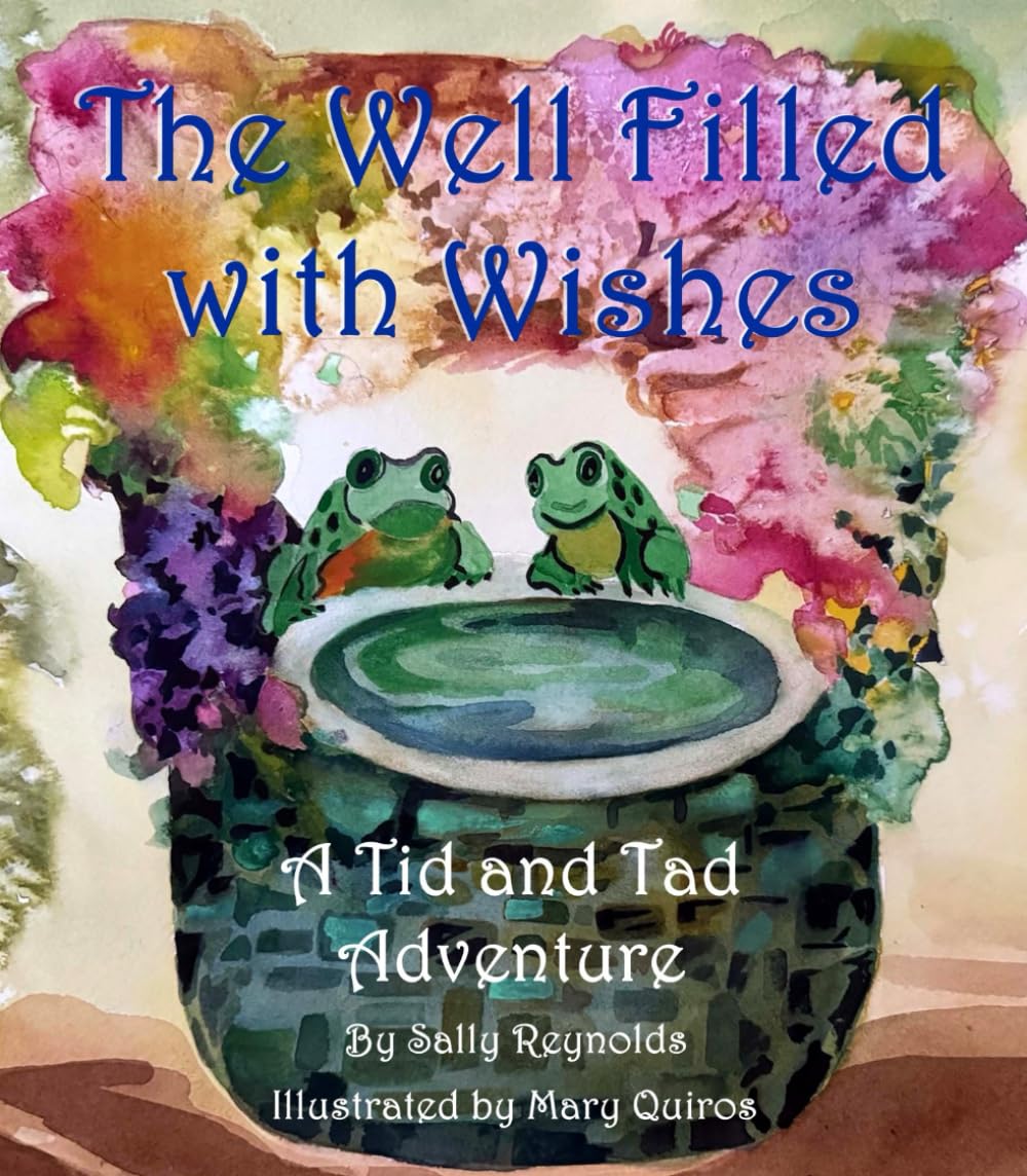 The Well Filled with Wishes: A Tid and Tad Adventure
