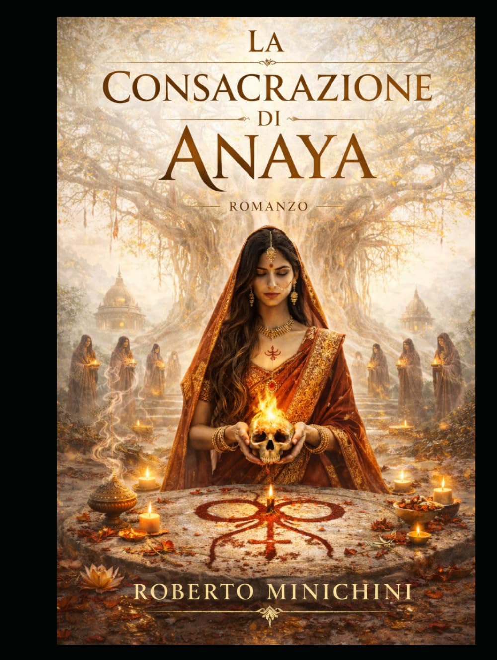 La Consacrazione di Anaya: Romanzo