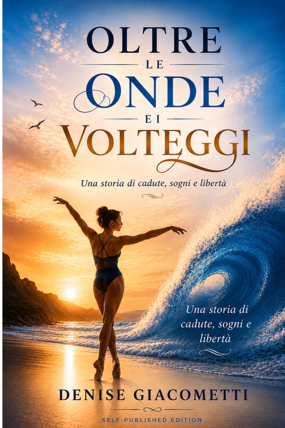 OLTRE LE ONDE E I VOLTEGGI: Una storia di cadute, sogni e libertà