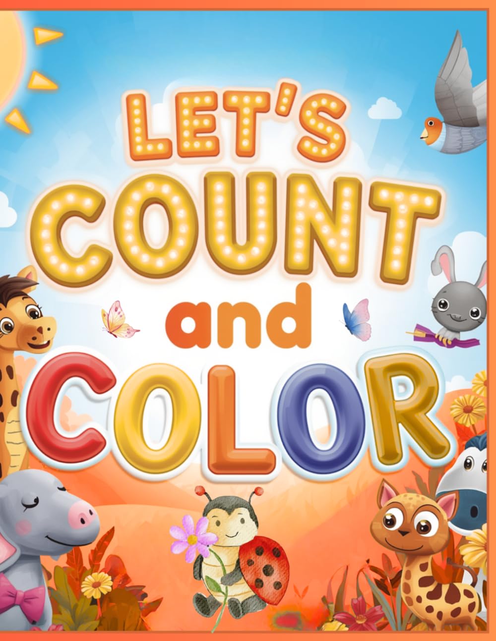 Let's Count and Color: An Inspiring Way to Explore Counting for Children Ages 3-5