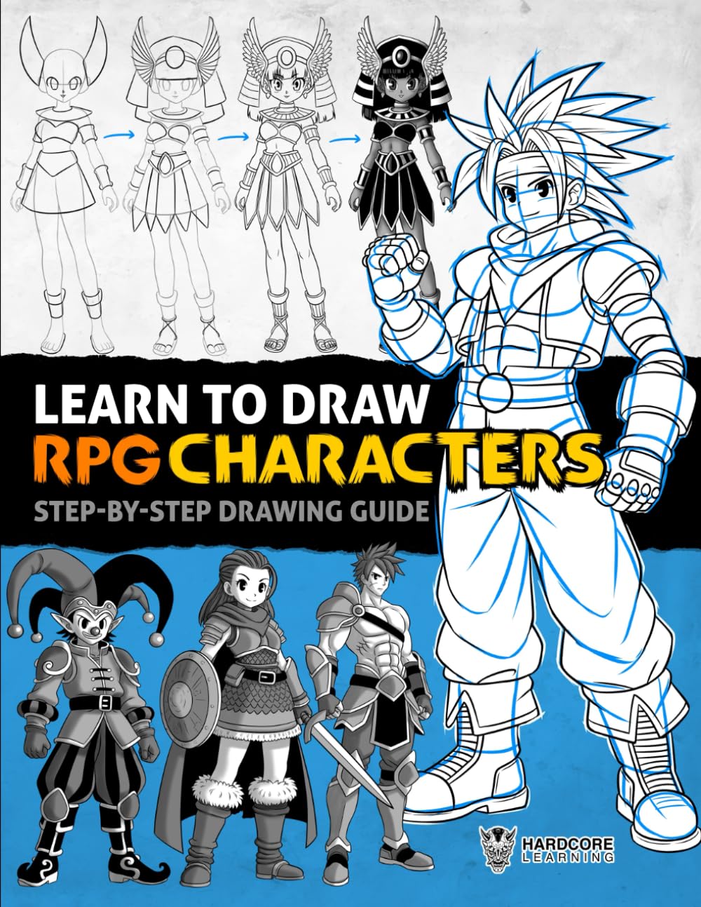 Learn to Draw RPG Characters: Step-by-Step Drawing Guide to Create Heroes, Villains, Demons, Wizards, Princesses, Warriors, and other Fantasy Figures (Character Design Series)