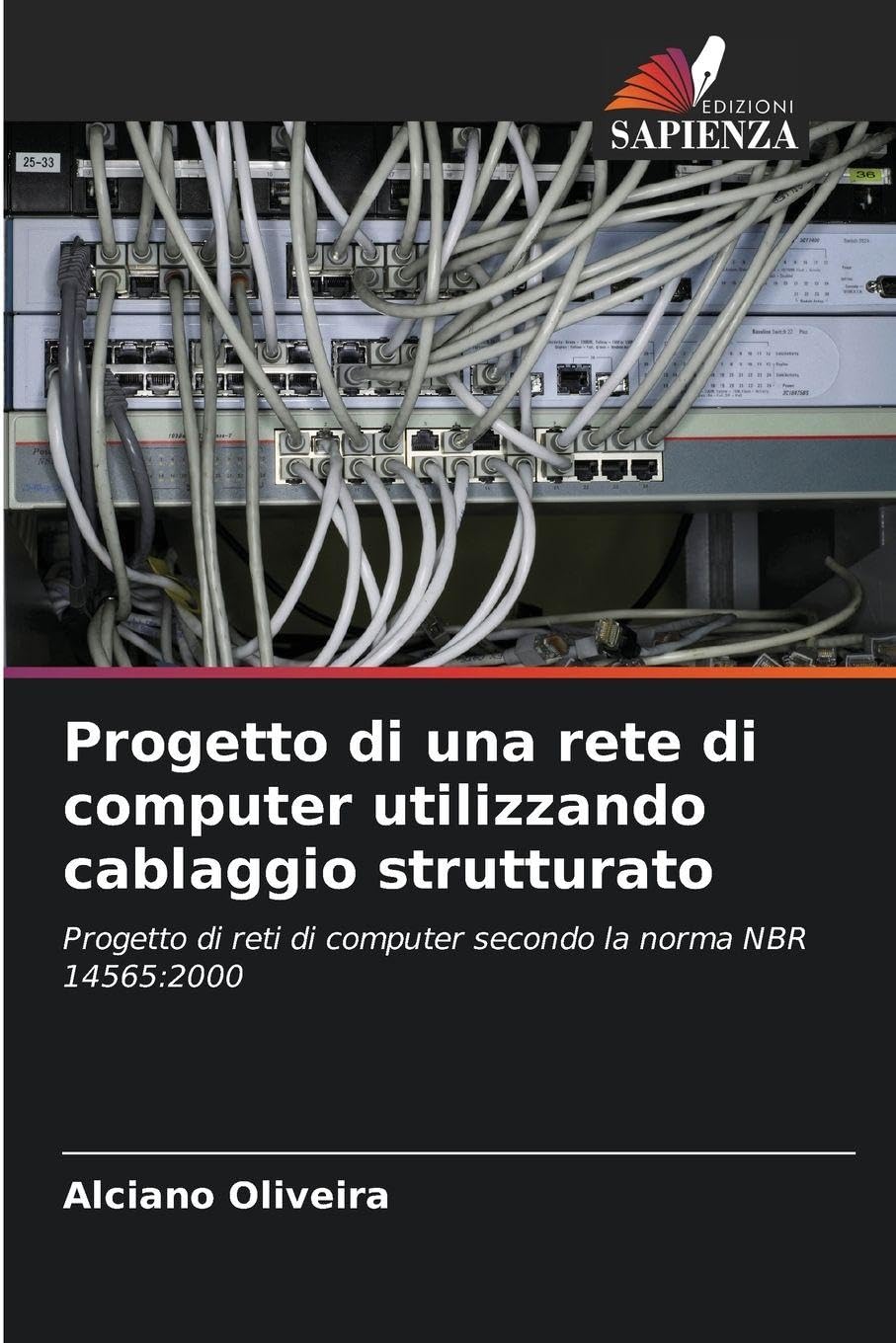 Progetto di una rete di computer utilizzando cablaggio strutturato: Progetto di reti di computer secondo la norma NBR 14565:2000