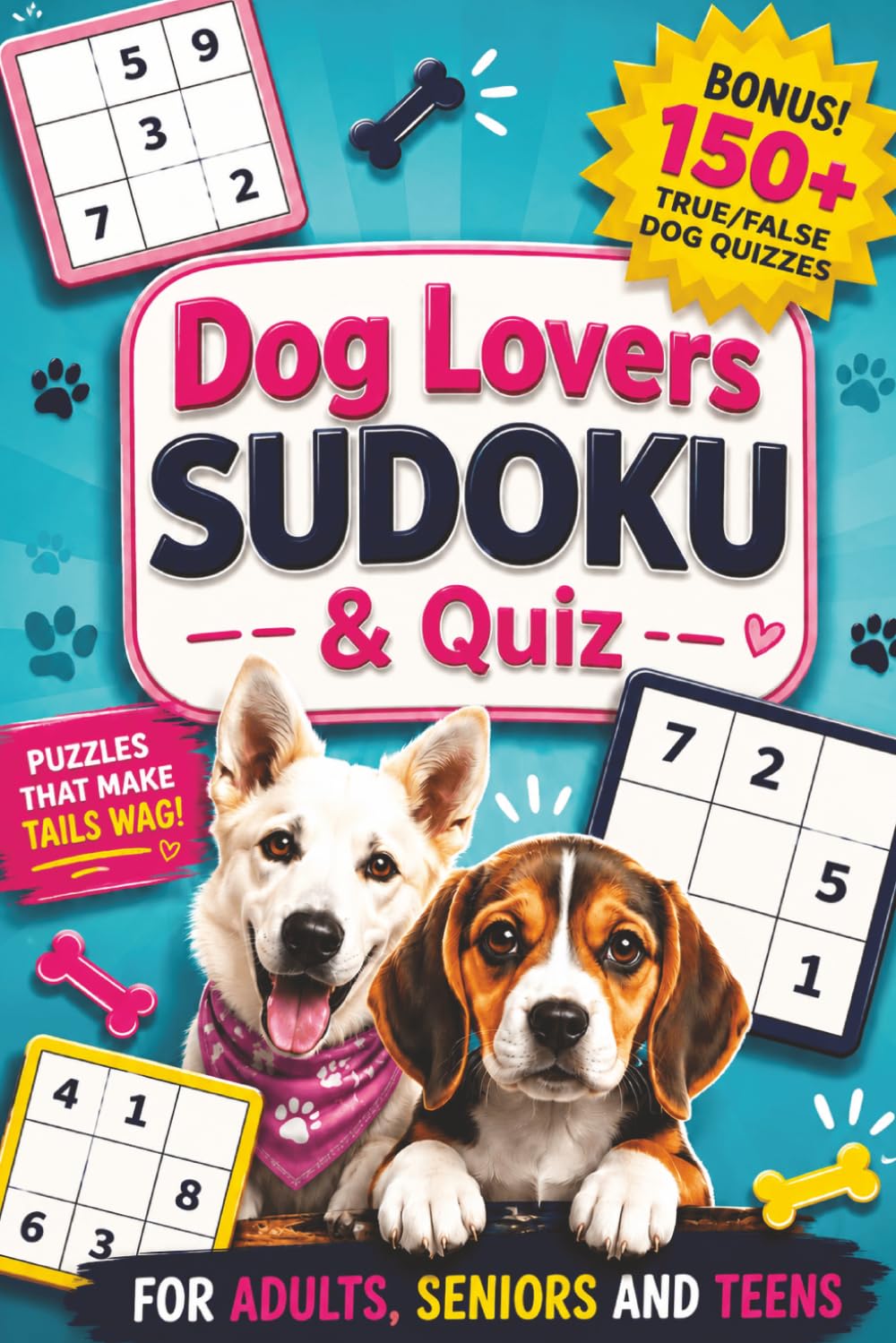 Dog Lovers Sudoku: 80+ Sudoku Puzzles Easy to Hard for Dog Lovers | 150+ True/False Dog Trivia Quizzes | 6 x 9 Inches, 110 Pages | Fun Gift for Dog Lovers, Dog Moms & Puzzle Enthusiasts