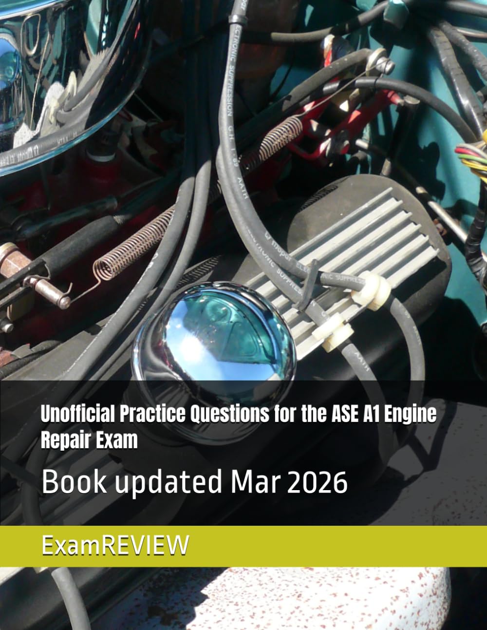 Unofficial Practice Questions for the ASE A1 Engine Repair Exam