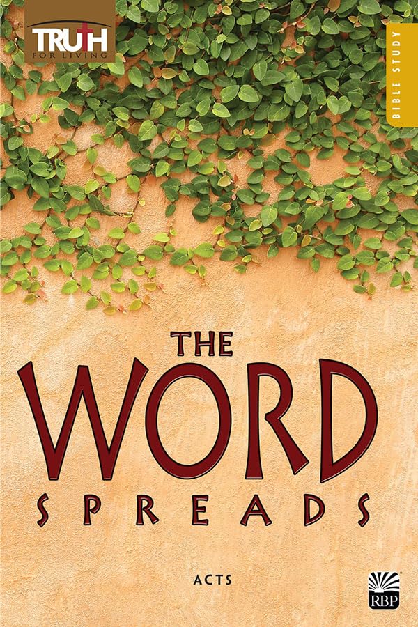 The Word Spreads (Acts) - 13-Week Adult Bible Study by RBP (Truth for Living)
