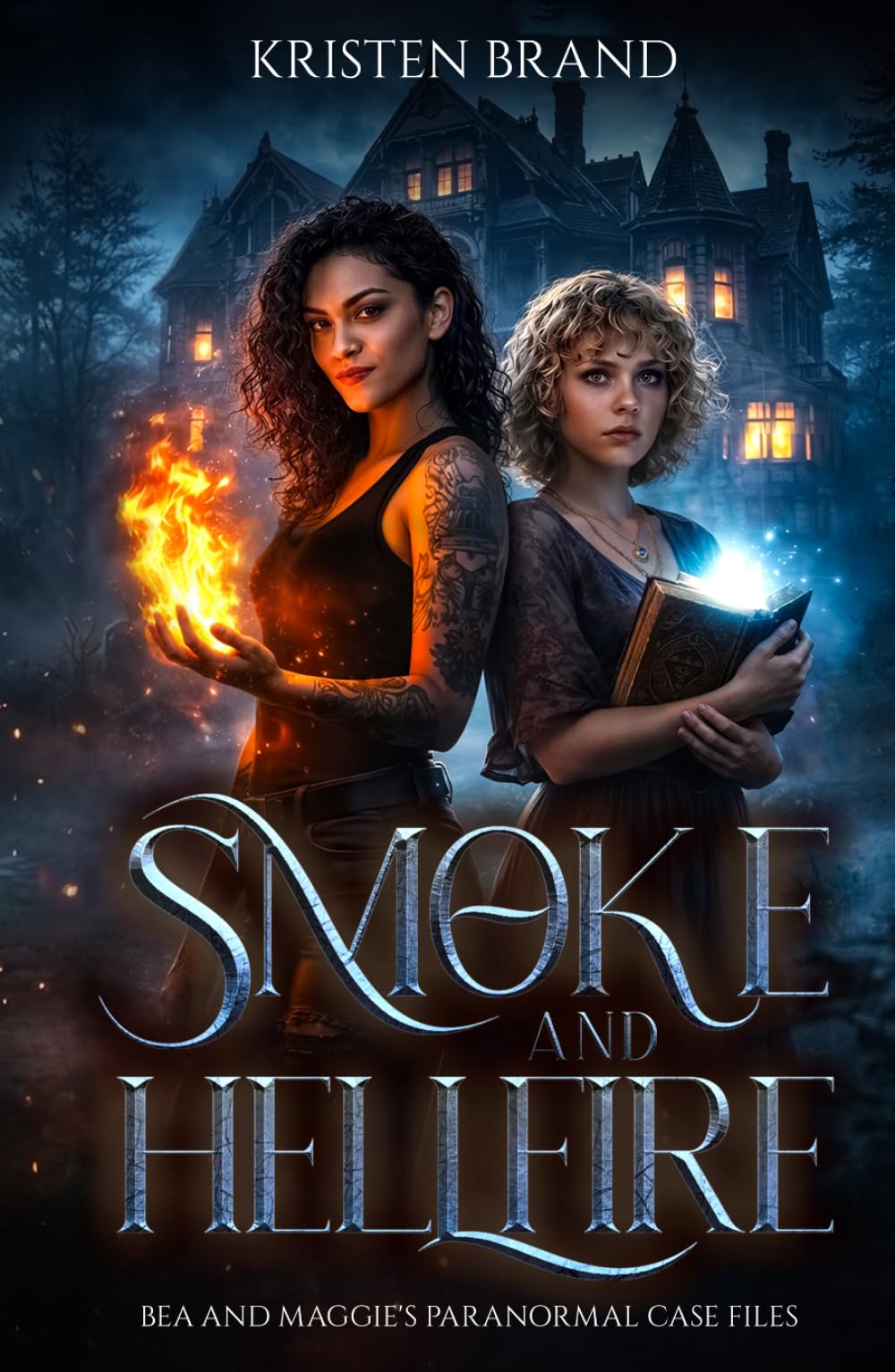 Smoke and Hellfire (Bea and Maggie's Paranormal Case Files)
