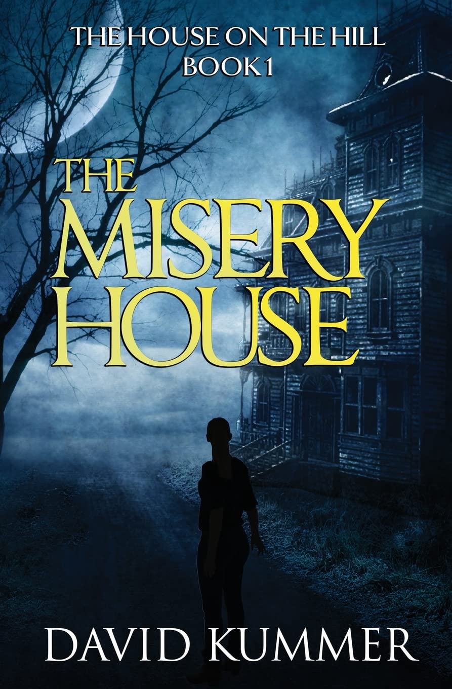 The Misery House: A gripping psychological thriller that will hook you on the series (The House on the Hill)