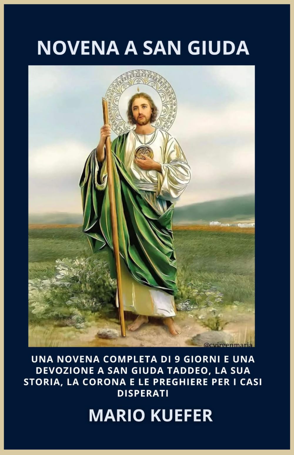 NOVENA A SAN GIUDA: UNA NOVENA COMPLETA DI 9 GIORNI E UNA DEVOZIONE A SAN GIUDA TADDEO, LA SUA STORIA, LA CORONA E LE PREGHIERE PER I CASI DISPERATI