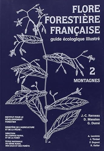 Flore forestière Tome 2 - Montagnes: Guide écologique illustré