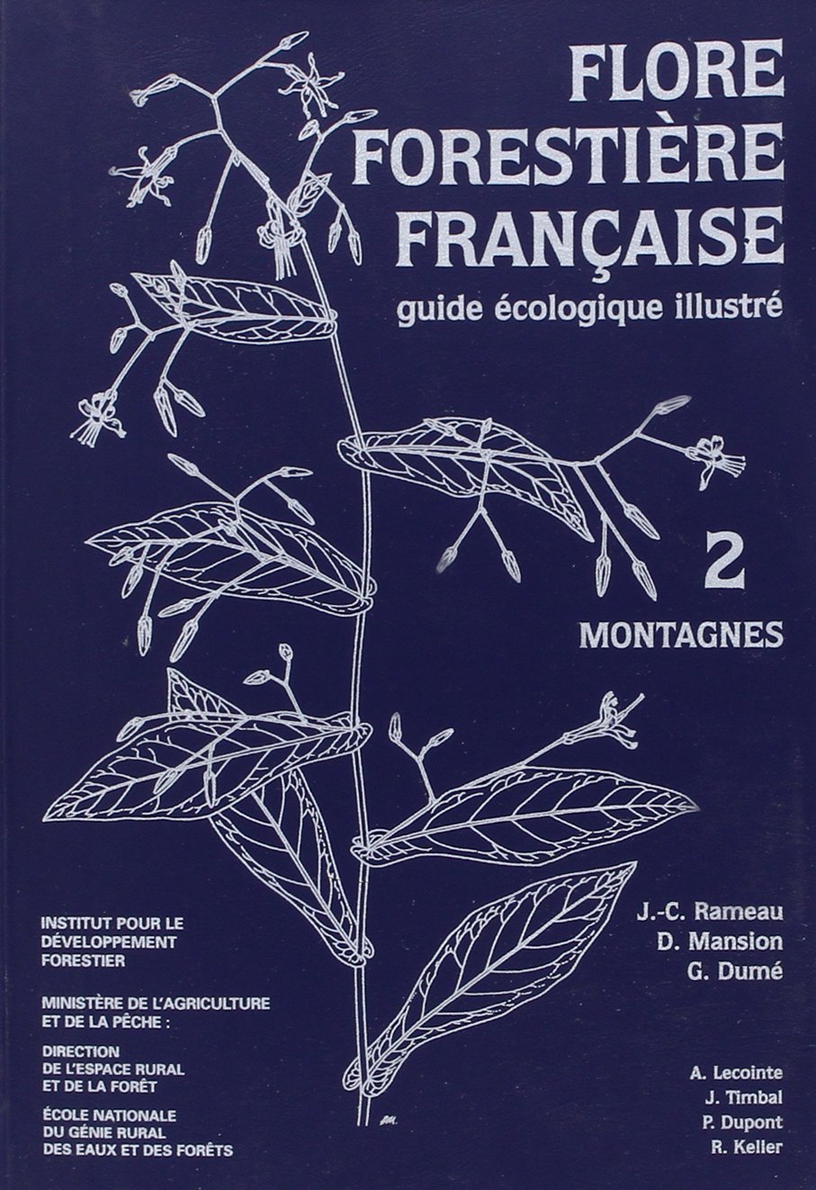 Flore forestière Tome 2 - Montagnes: Guide écologique illustré