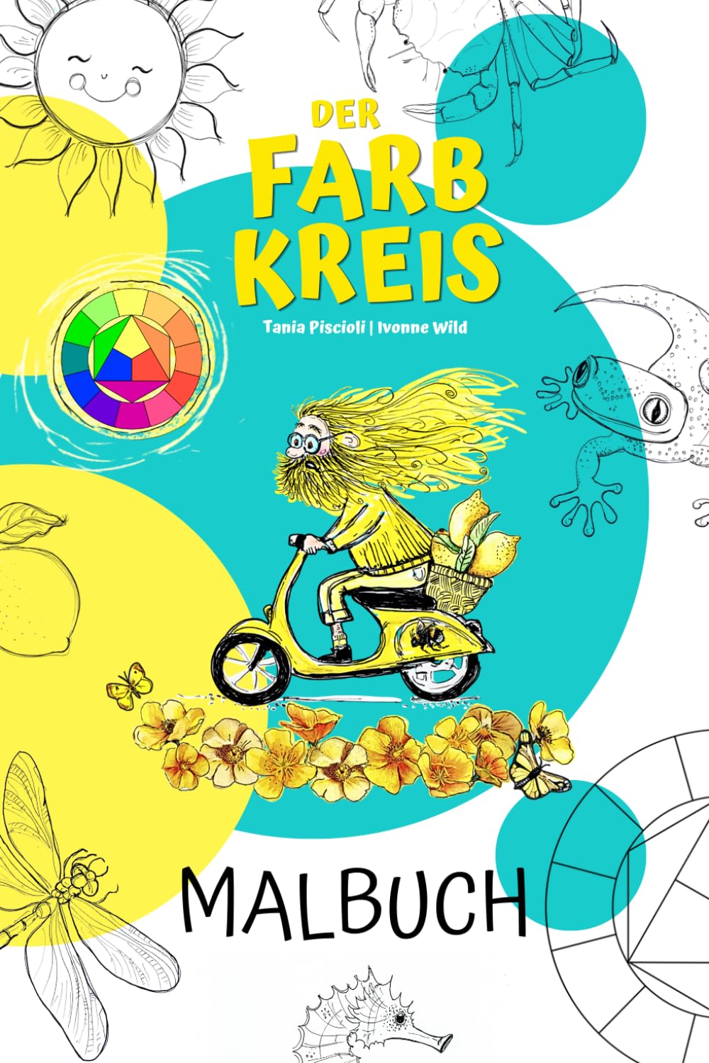 Der Farbkreis - das Malbuch: Ausmalseiten zu den Grund, Sekundär- und Tertiärfarben