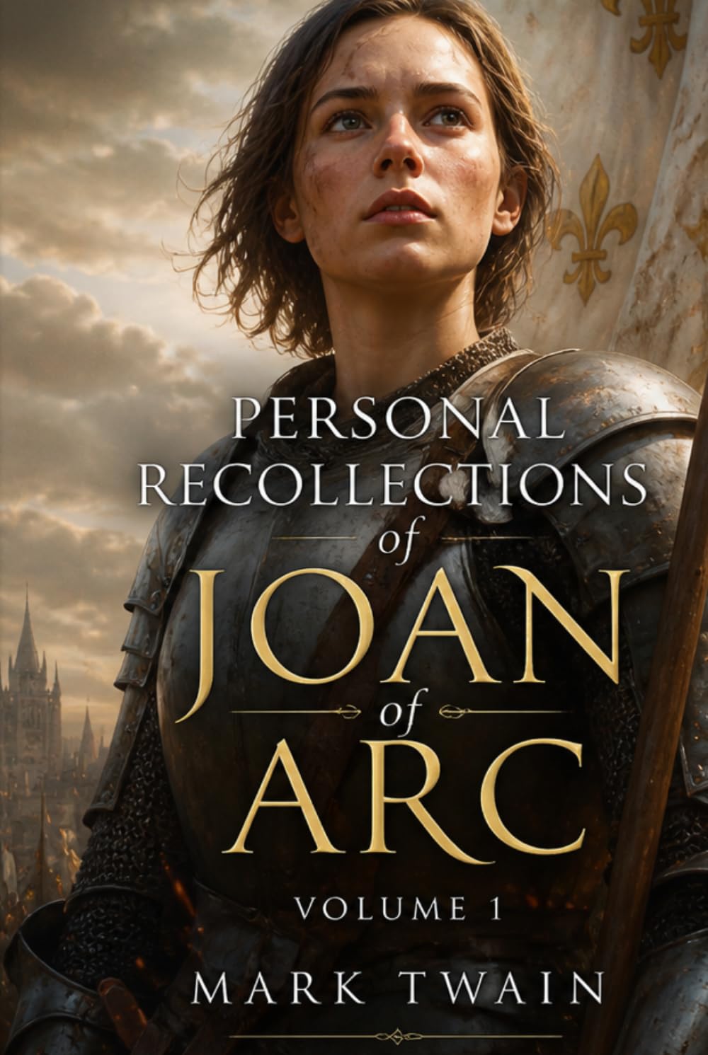 Personal Recollections of Joan of Arc - Volume 1