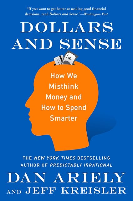 Portada de Dollars and Sense: How We Misthink Money and How to Spend Smarter