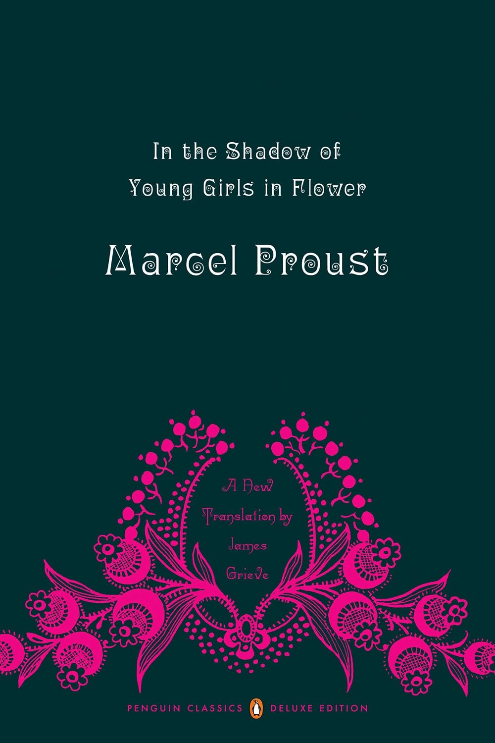 In the Shadow of Young Girls in Flower: In Search of Lost Time, Vol. 2 (Penguin Classics Deluxe Edition)