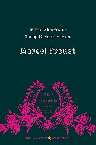 In the Shadow of Young Girls in Flower: In Search of Lost Time, Vol. 2 (Penguin Classics Deluxe Edition)