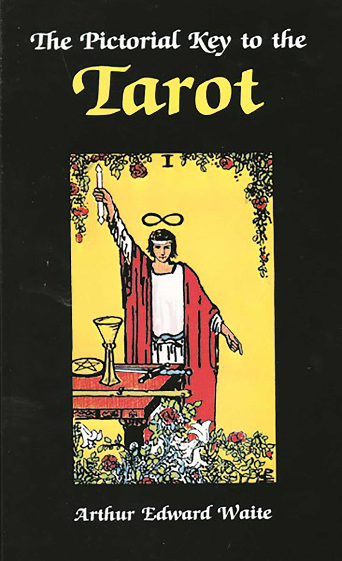 The Pictorial Key to the Tarot by A. E. Waite (Paperback Book)