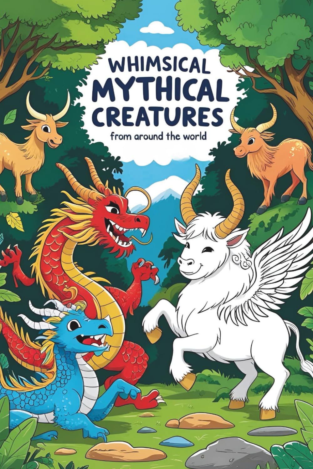 Whimsical Mythical Creatures from Around the World: A Magical Coloring Book Adventure Featuring 30 Legendary Beasts from Global Folklore (Coloring books for kids)