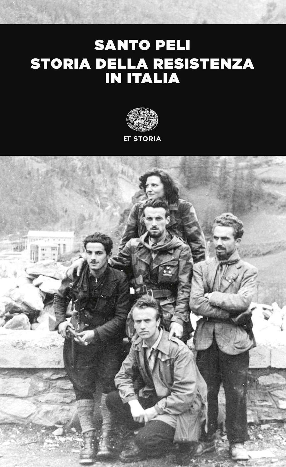 Storia della Resistenza in Italia (ET Storia)