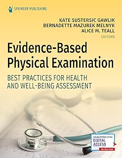 Evidence-Based Physical Examination: Best Practices for Health & Well-Being Assessment (Paperback) – Comprehensive Book for Teaching Physical and Health Assessment Techniques