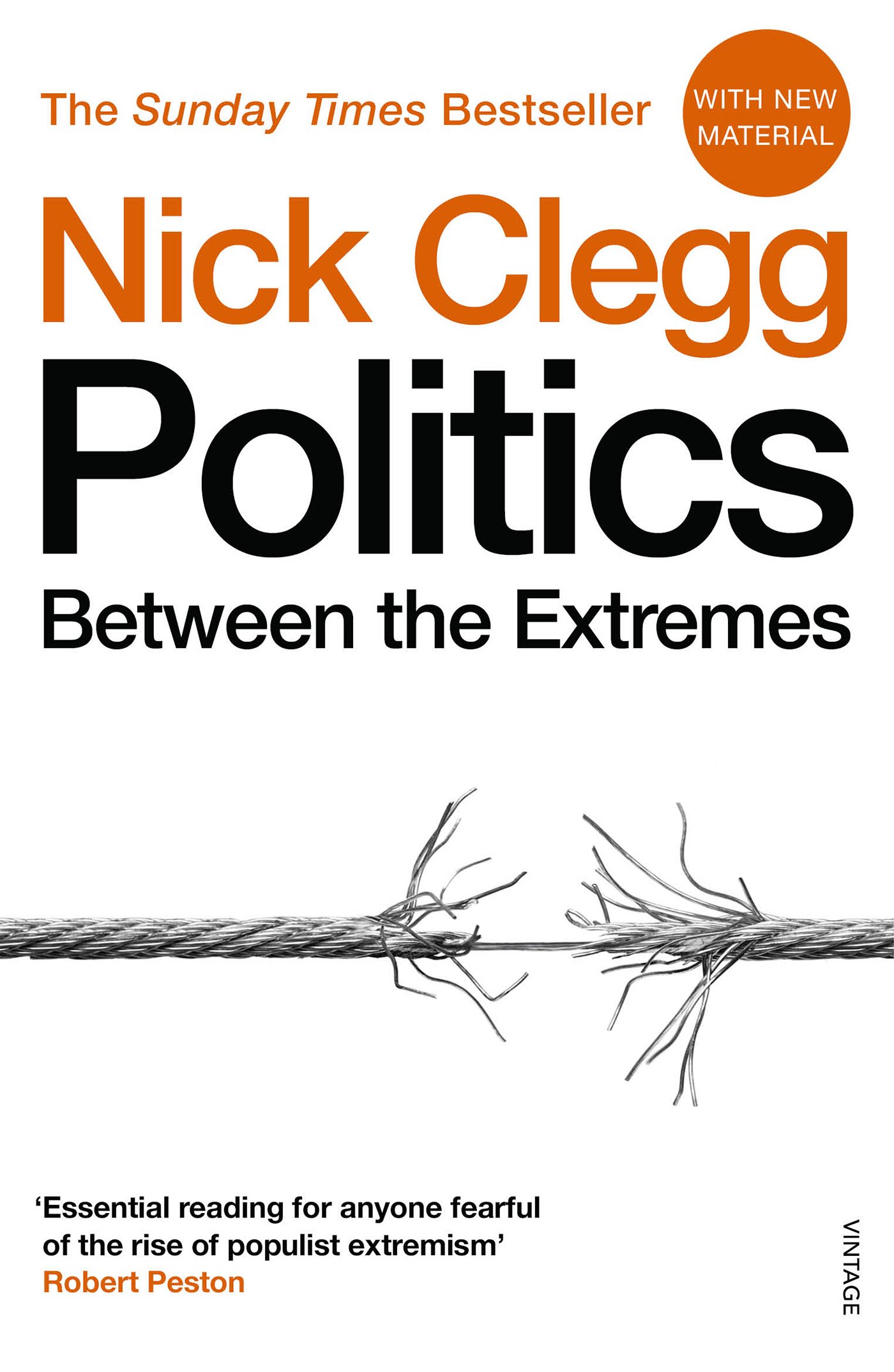 Politics: Between the Extremes By Nick Clegg. 9781784704162