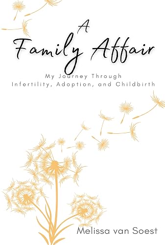 A Family Affair: My Journey Through Infertility, Adoption, and Childbirth
