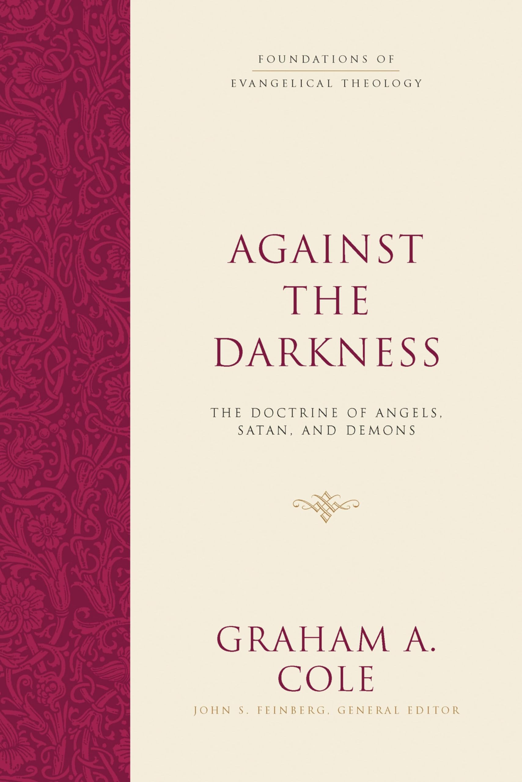 Against the Darkness: The Doctrine of Angels, S. Cole, Feinberg**