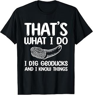 Funny Geoduck Collector Qoute Saltwater Clam Gooey T-Shirt