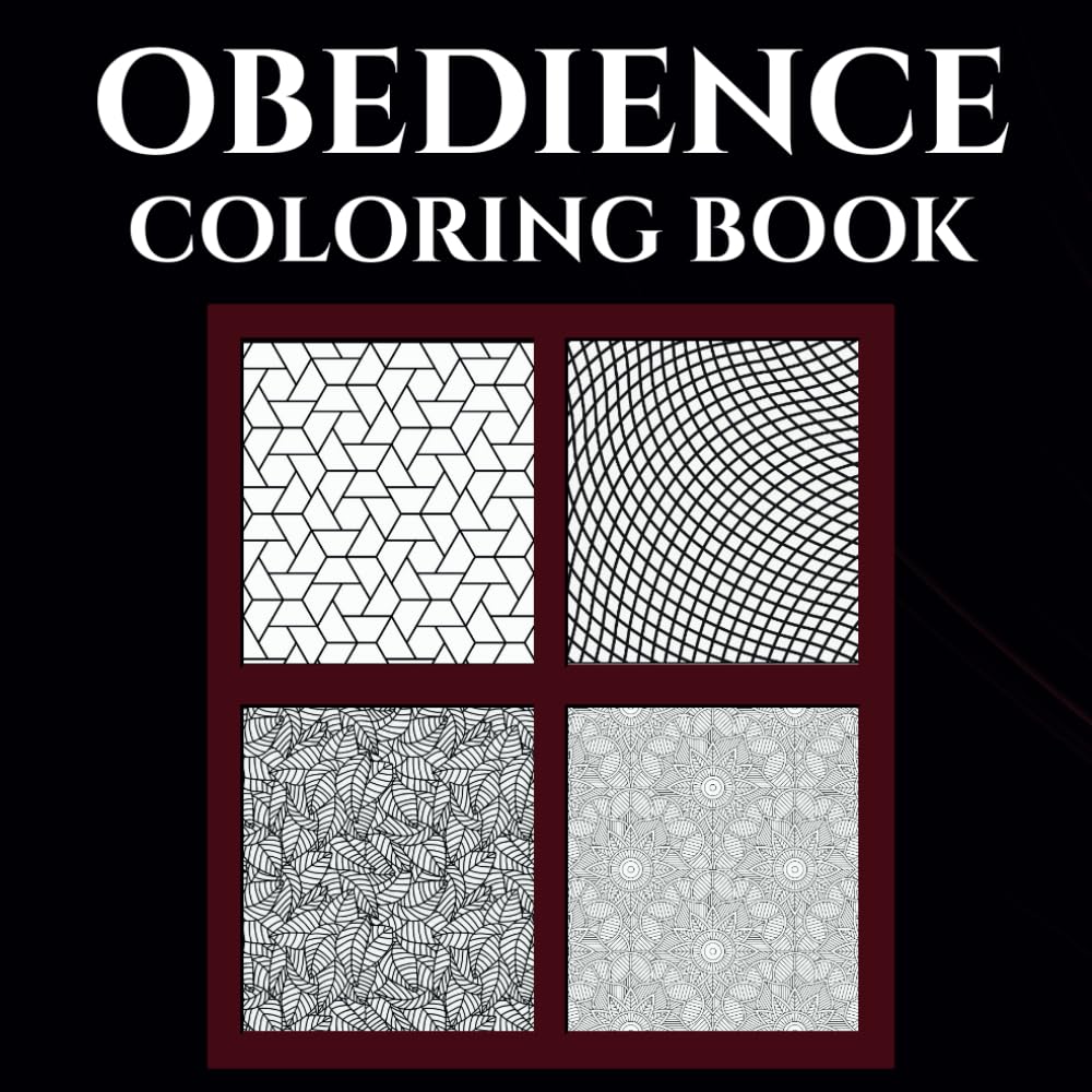 Color Your Punishment: A Discipline-Based Adult Coloring Book for Dominant and Submissive Training, Obedience, and Reflection: Printable Patterns for ... and Structured Control in D/s Relationships
