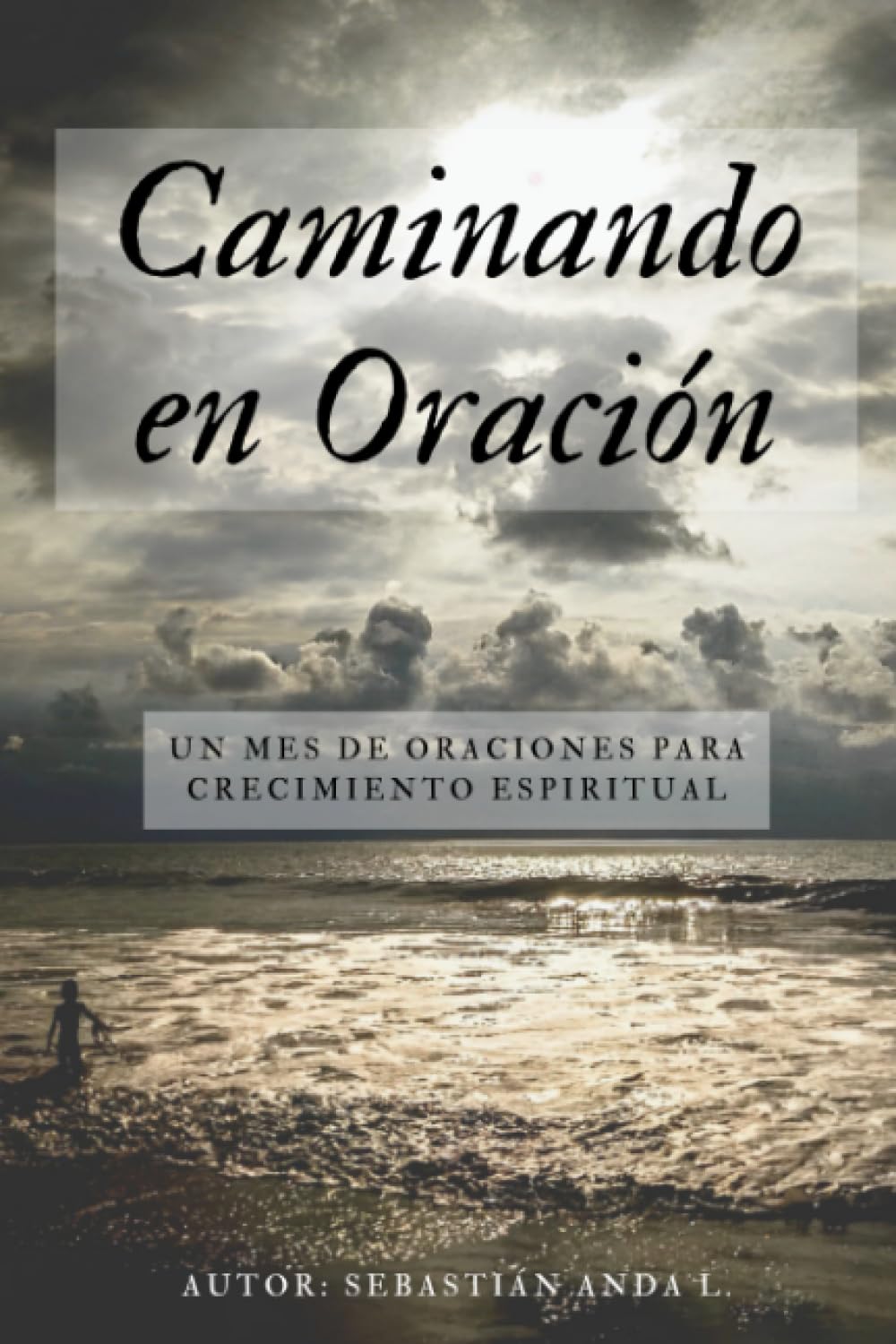 Caminando en oración (Spanish Edition)