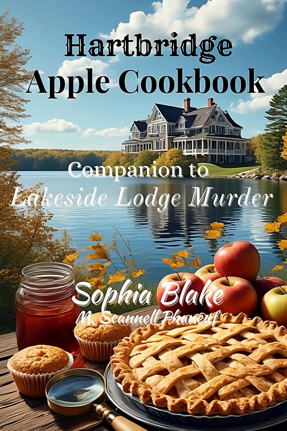 Hartbridge Apple Cookbook: Companion to Lakeside Lodge Murder (Hartbridge Mysteries)