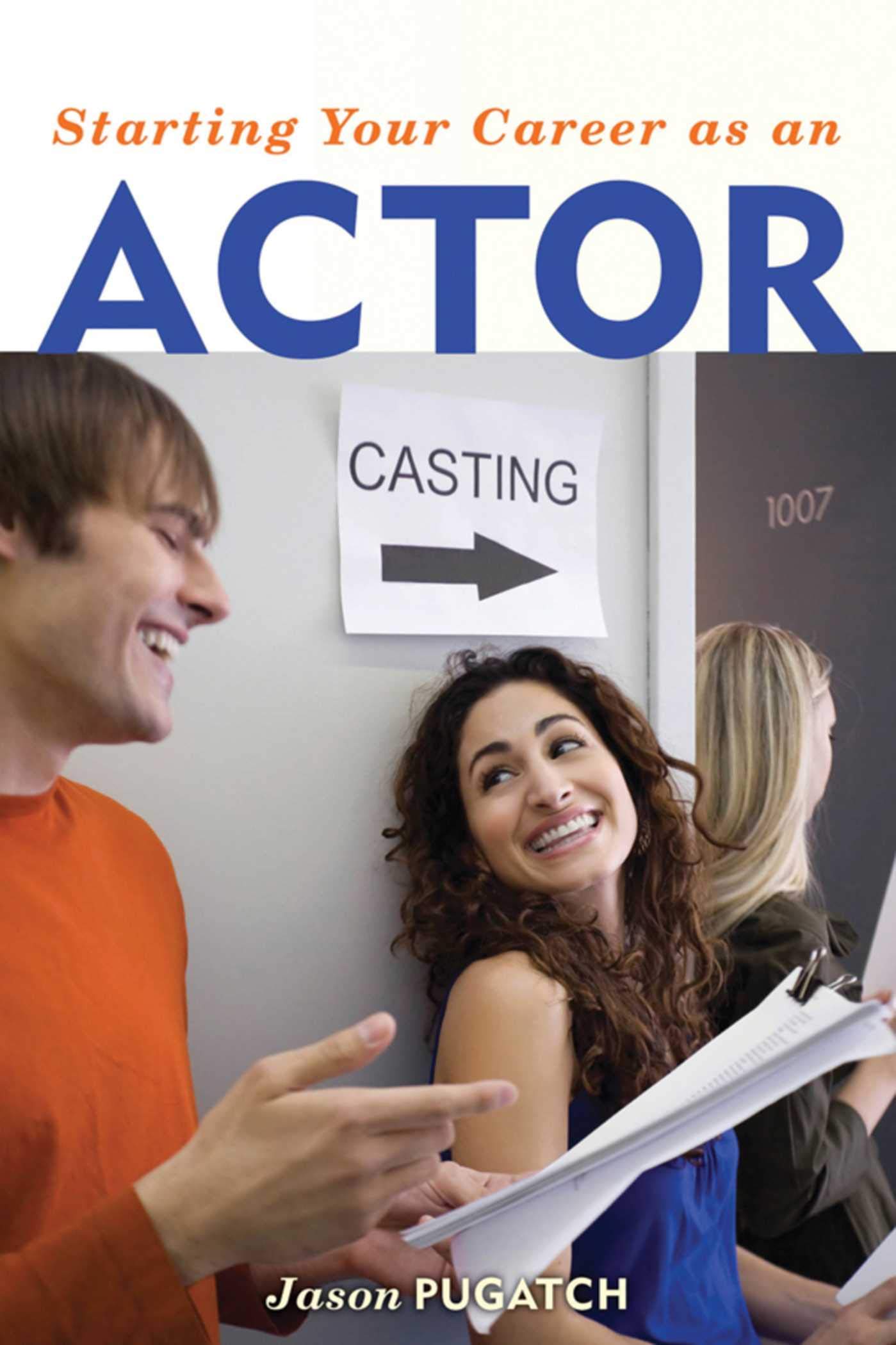 Devenir acteur le guide pratique complet pour lancer sa carrière