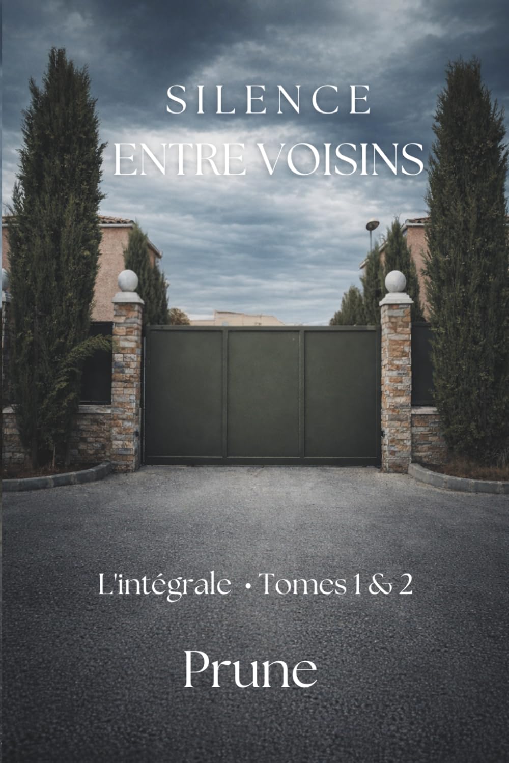 Silence entre voisins: L'intégral - Tomes 1 & 2