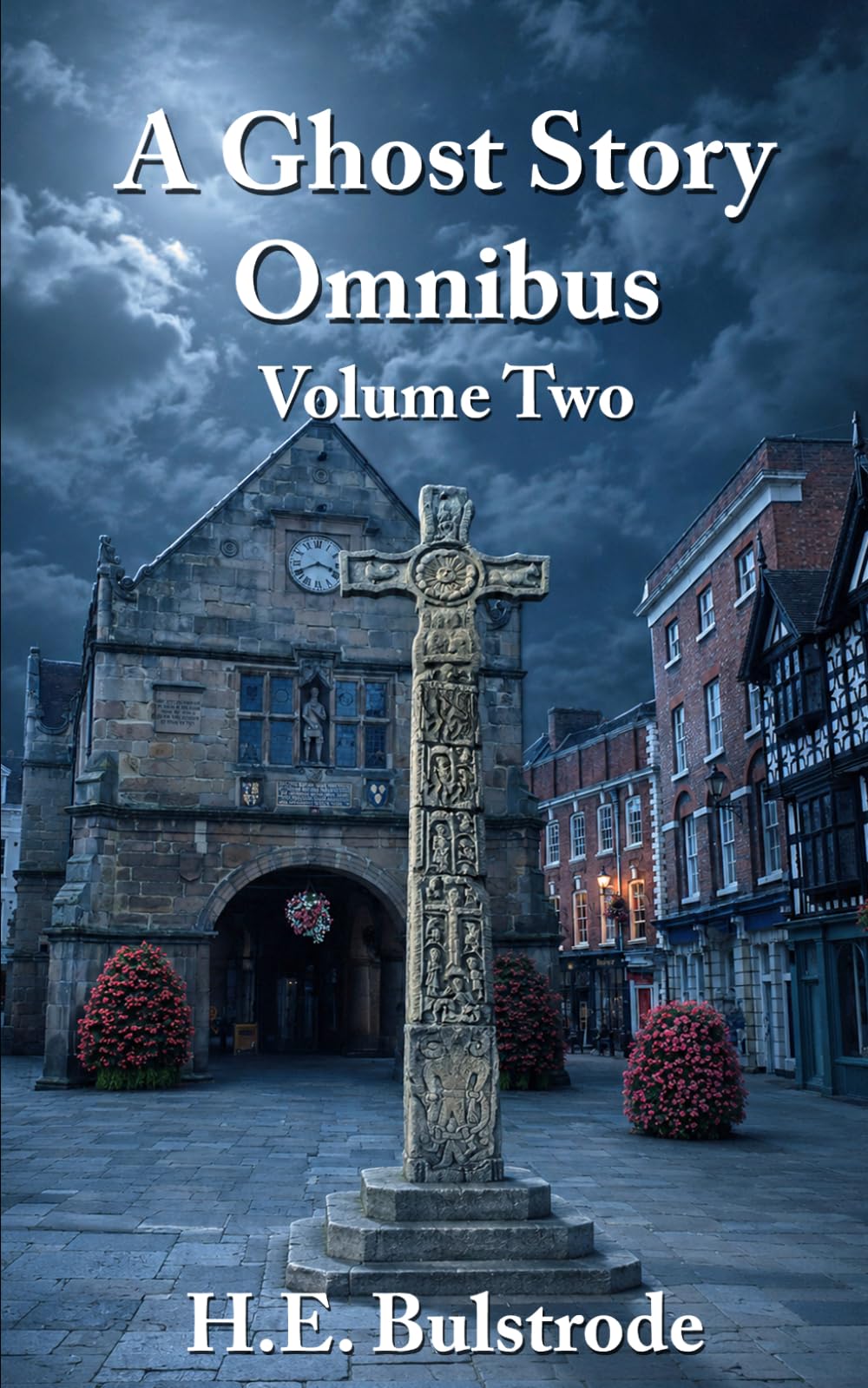 A Ghost Story Omnibus Volume Two (Collected Ghost Stories)