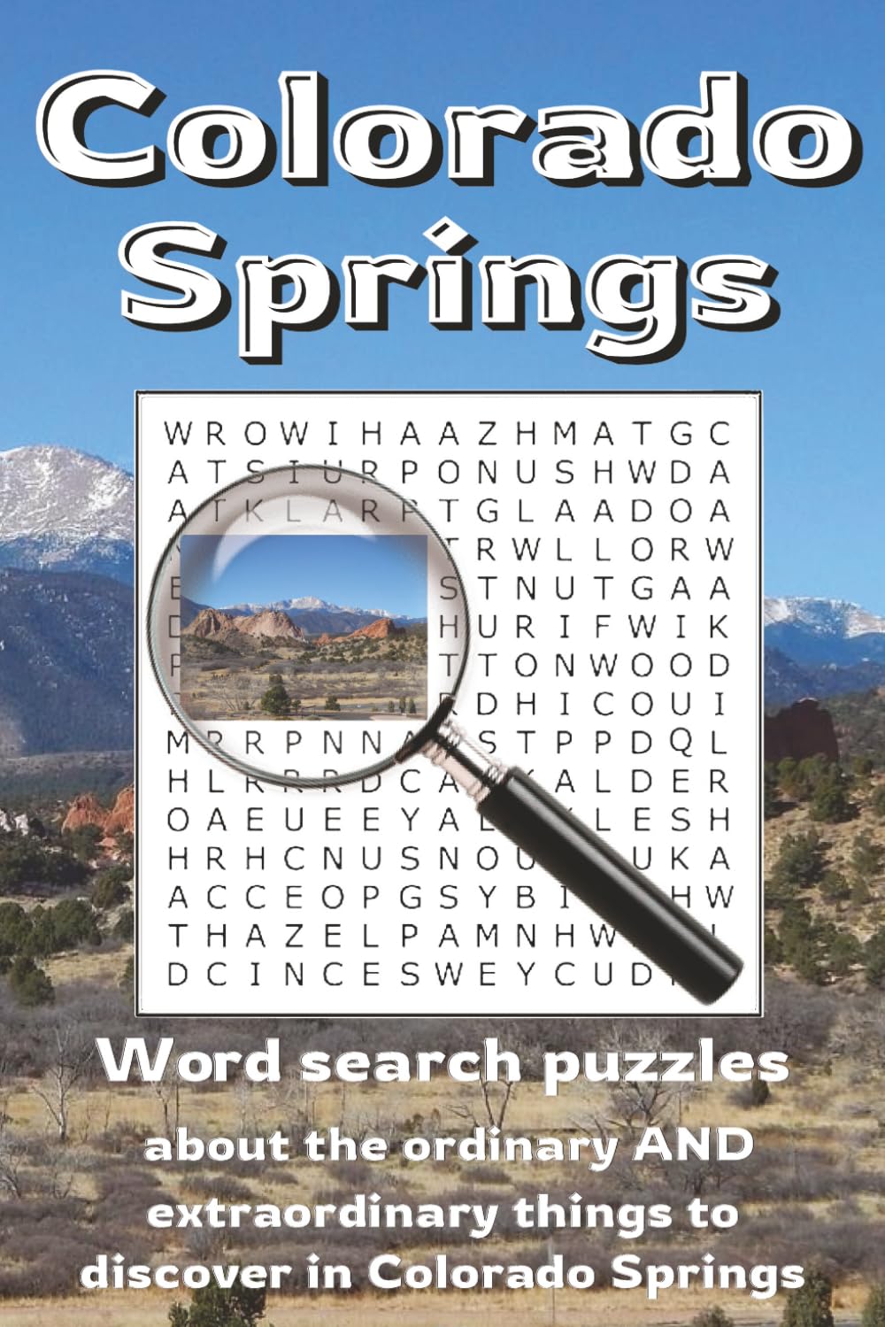 Colorado Springs Word Search: Word searches with easy to read print to help mountain travelers enjoy free time in Colorado Springs Colorado | 6x9 ... fans and explorers to relax in the rockies