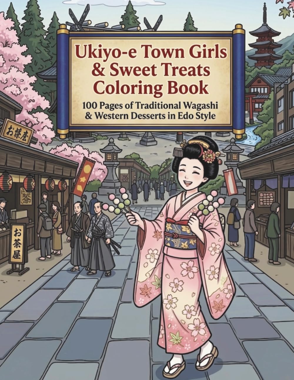 Ukiyo-e Town Girls & Sweet Treats Coloring Book: 100 Pages of Traditional Wagashi & Western Desserts in Edo Style